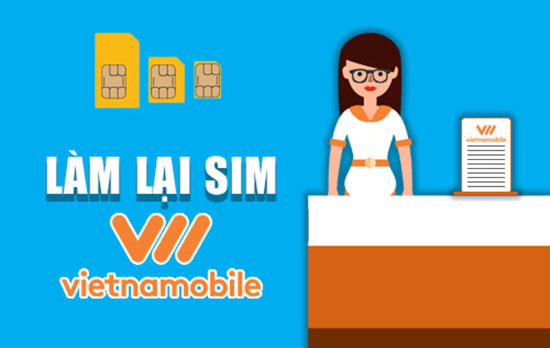 Làm lại sim Vietnamobile tại nhà có được không?