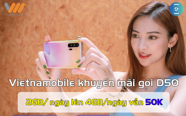 Gói cước D50 Vietnamobile 2024 tăng gấp đôi ưu đãi, giá không đổi
