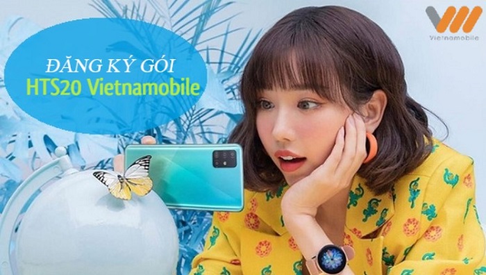 Hướng dẫn đăng ký gói cước HTS20 Vietnamobile để nhận ngay Combo 4 ưu đãi