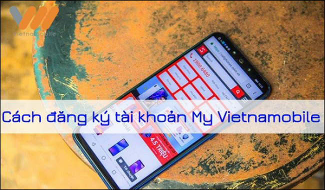 My Vietnamobile là gì? Đăng ký tài khoản My Vietnamobile