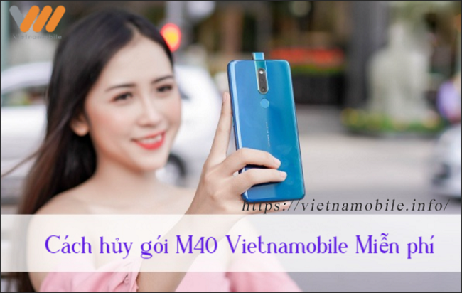 Cách hủy gói M40 Vietnamobile hoàn toàn miễn phí