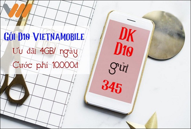 Đăng ký gói D10 Vietnamobile ưu đãi 4GB/ ngày chỉ với 10.000đ