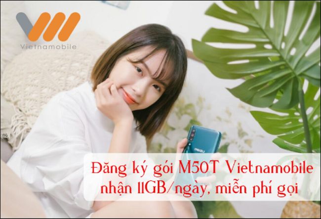 Đăng ký gói M50T Vietnamobile nhận ưu đãi khủng DATA + THOẠI