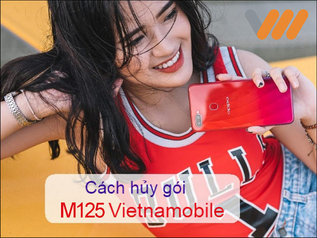 Cách hủy gói M125 Vietnamobile đơn giản, chỉ 1 nốt nhạc