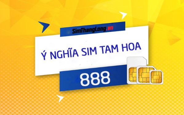 Tổng hợp ý nghĩa những sim Tam Hoa số đẹp giá rẻ hiện nay với Simcuatui.com